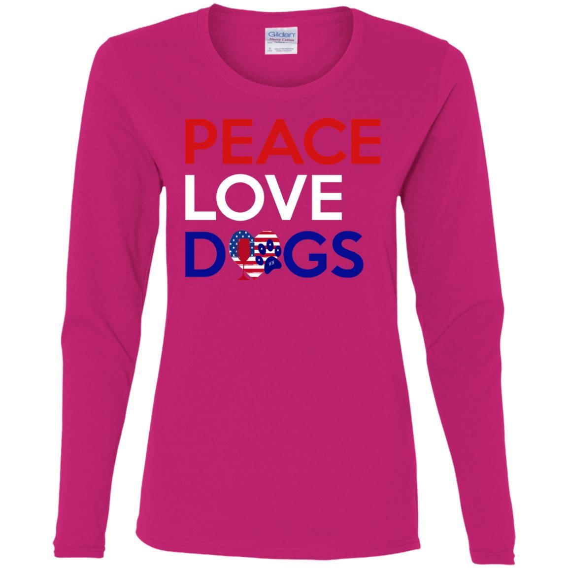 T-Shirts Heliconia / S WineyBitches.Co Peace Love Dogs Ladies' Cotton LS T-Shirt WineyBitchesCo
