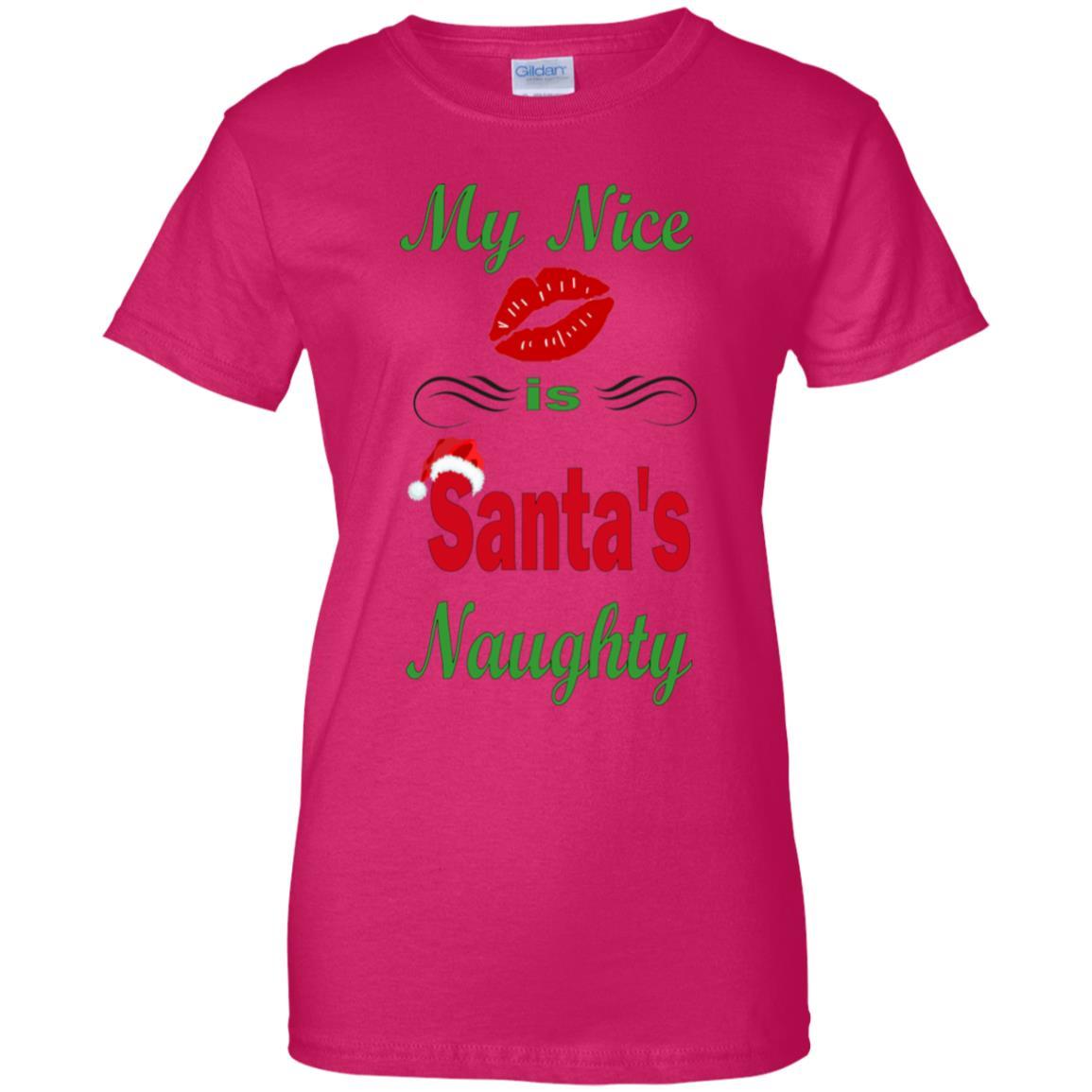 T-Shirts Heliconia / X-Small WineyBitches.co My Nice Is Santa's Naughty Ladies' 100% Cotton T-Shirt WineyBitchesCo