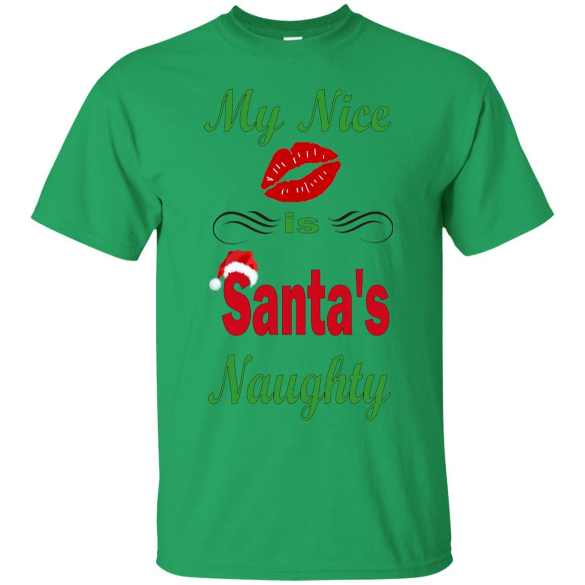 T-Shirts Irish Green / S WineyBitches.co My Nice Is Santa's Naughty Ultra Cotton T-Shirt WineyBitchesCo