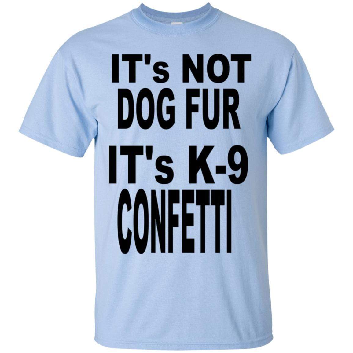 T-Shirts Light Blue / S WineyBitches.co "K9 Confetti" Bold Ultra Cotton T-Shirt-Blk Letters WineyBitchesCo