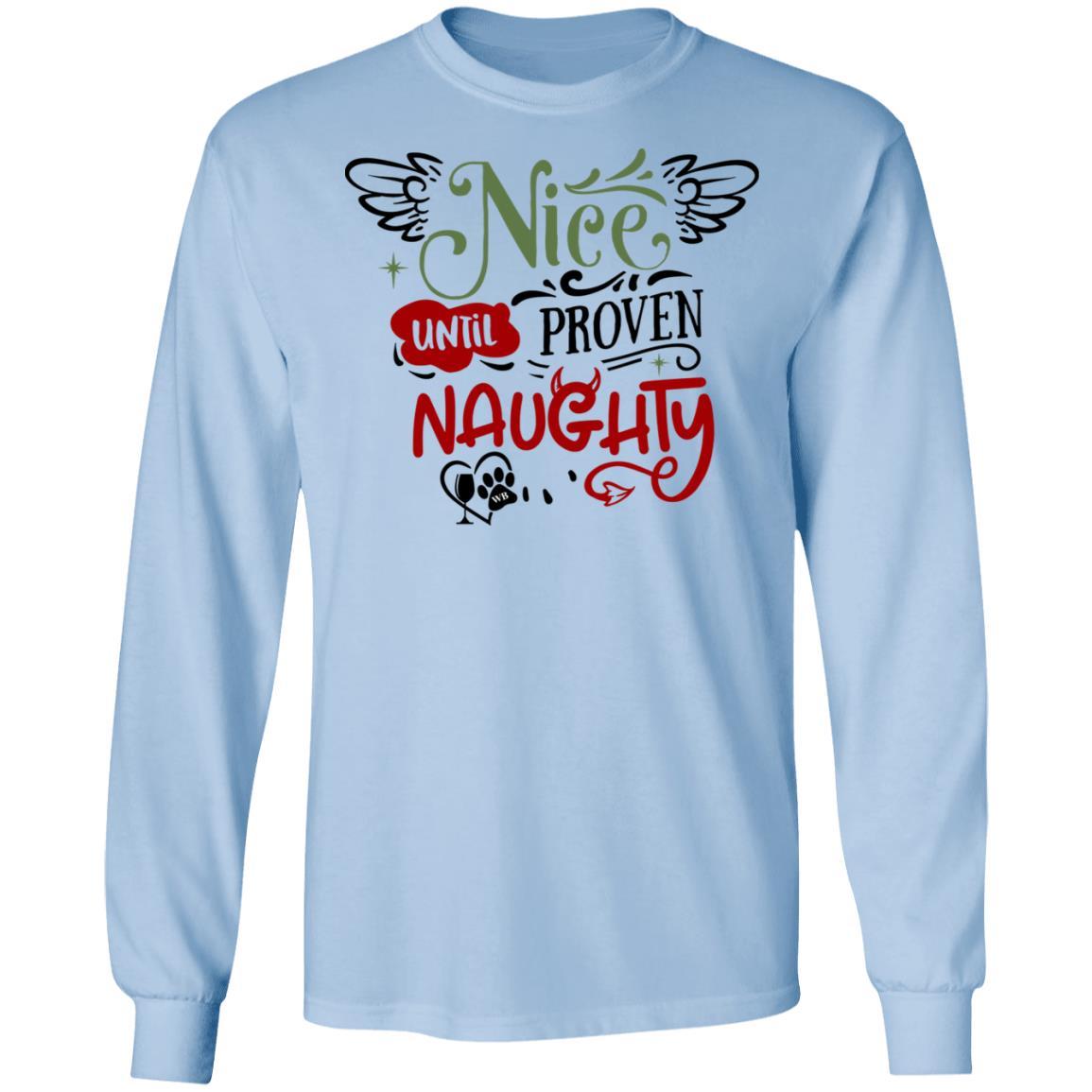 T-Shirts Light Blue / S WineyBitches.Co "Nice Until Proven Naughty" LS Ultra Cotton T-Shirt WineyBitchesCo