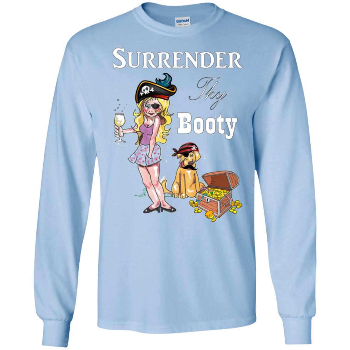 T-Shirts Light Blue / S WineyBitches.Co Surrender Thy Booty LS Ultra Cotton T-Shirt WineyBitchesCo