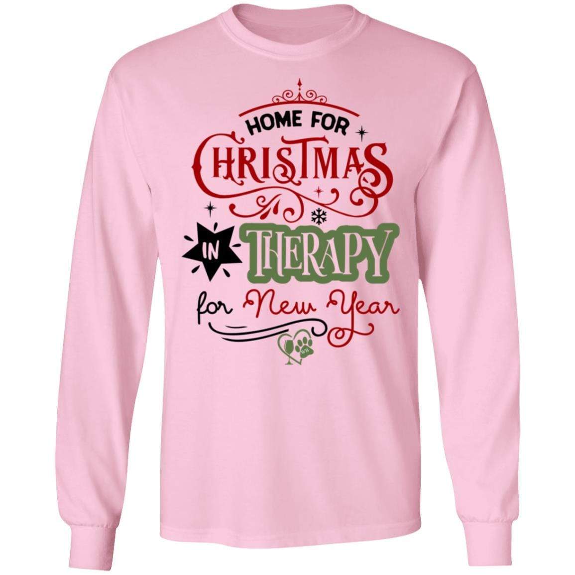 T-Shirts Light Pink / S WineyBitches.Co 'Home For Christmas In Therapy On New Years" LS Ultra Cotton T-Shirt WineyBitchesCo