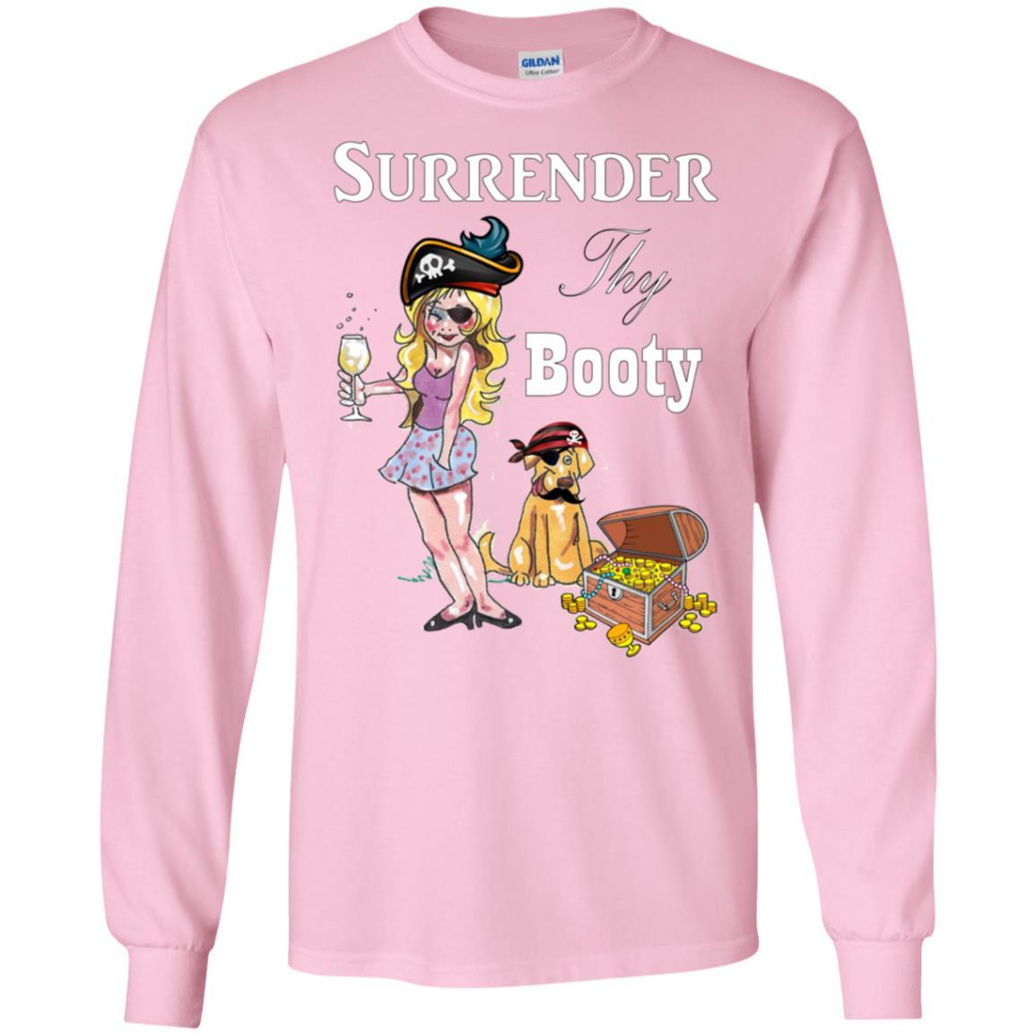 T-Shirts Light Pink / S WineyBitches.Co Surrender Thy Booty LS Ultra Cotton T-Shirt WineyBitchesCo