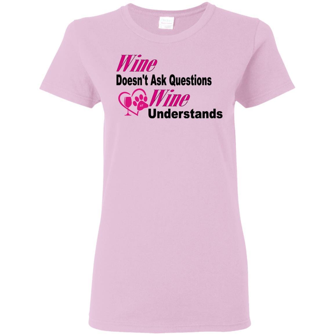 T-Shirts Light Pink / S WineyBitches.co "Wine Doesn't Ask Questions...Ladies' T-Shirt-Pink-Blk Lettering WineyBitchesCo