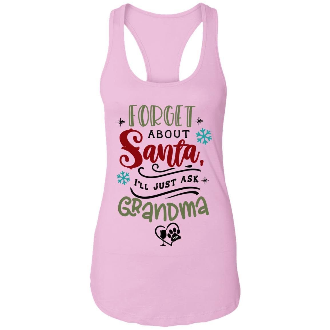 T-Shirts Lilac / X-Small WineyBitches.Co "Forget About Santa, I'll Just Ask Grandma" Ladies Ideal Racerback Tank WineyBitchesCo