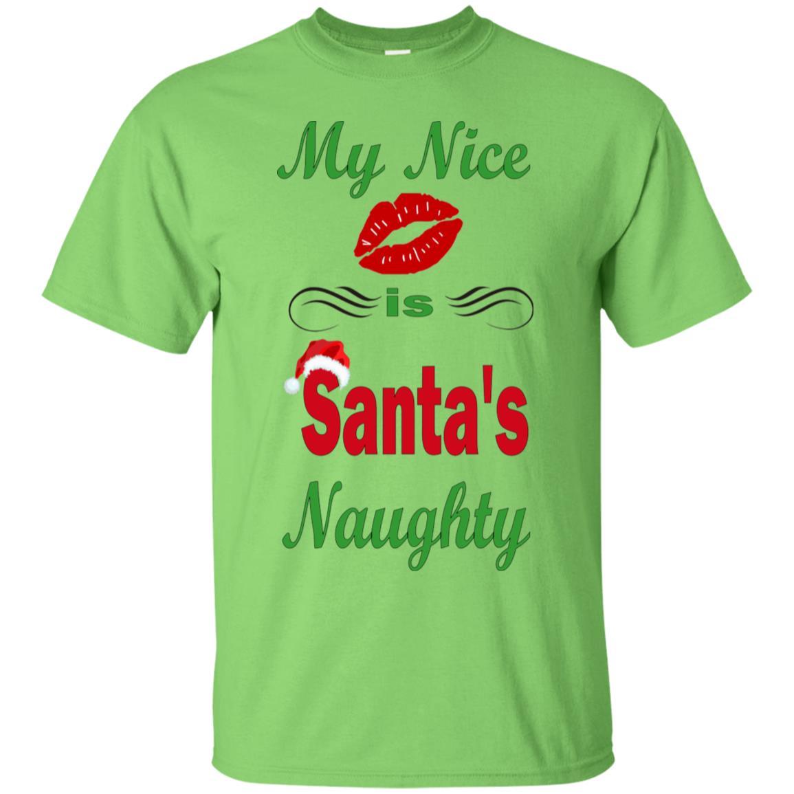 T-Shirts Lime / S WineyBitches.co My Nice Is Santa's Naughty Ultra Cotton T-Shirt WineyBitchesCo