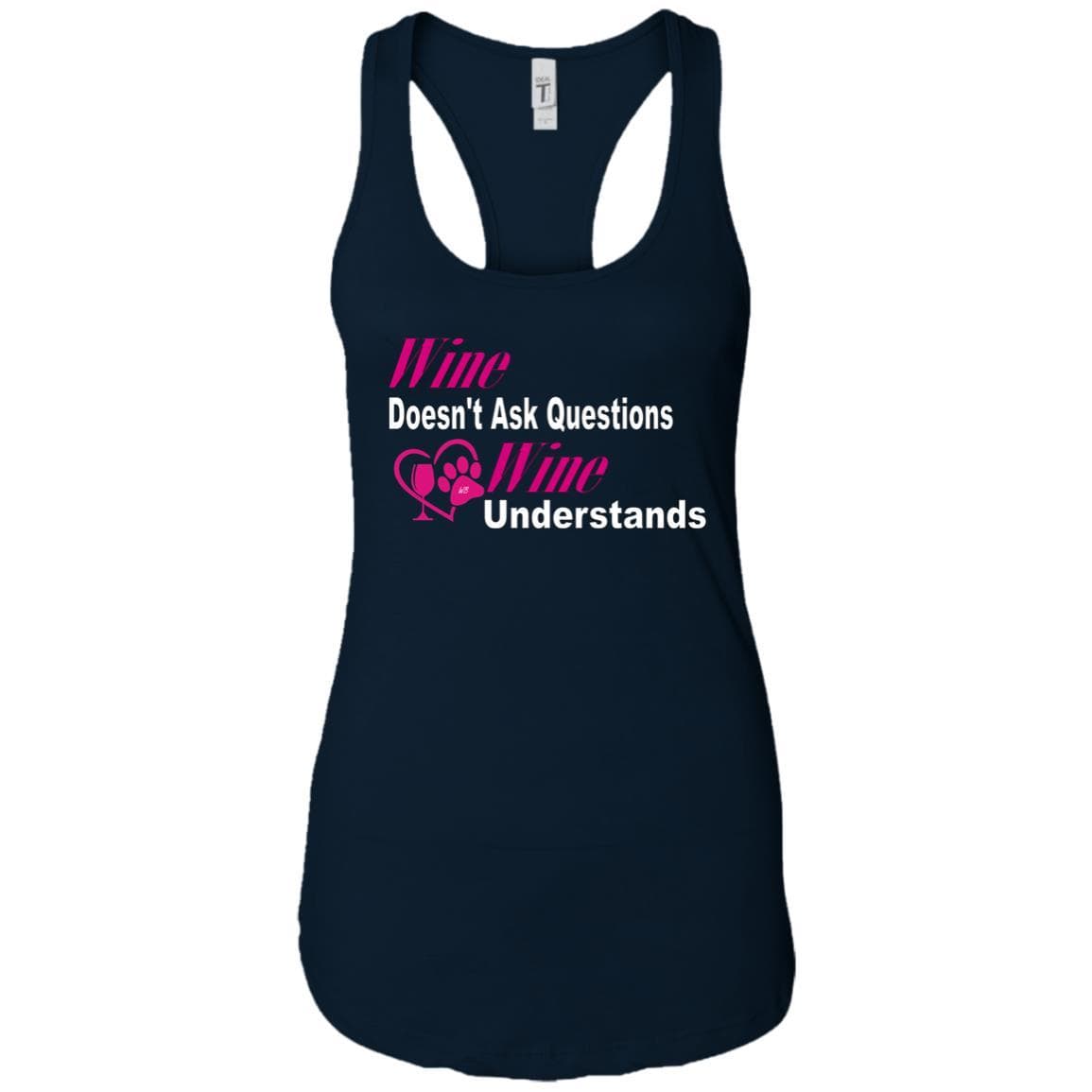T-Shirts Midnight Navy / X-Small WineyBitches.co "Wine Doesn't Ask Questions" Ladies Racerback Tank-Wht-Pnk WineyBitchesCo