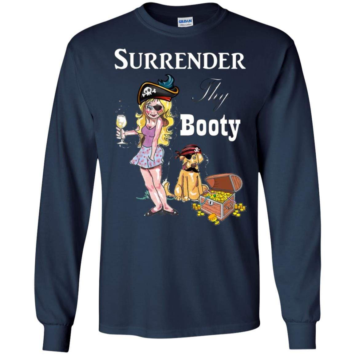 T-Shirts Navy / S WineyBitches.Co Surrender Thy Booty LS Ultra Cotton T-Shirt WineyBitchesCo
