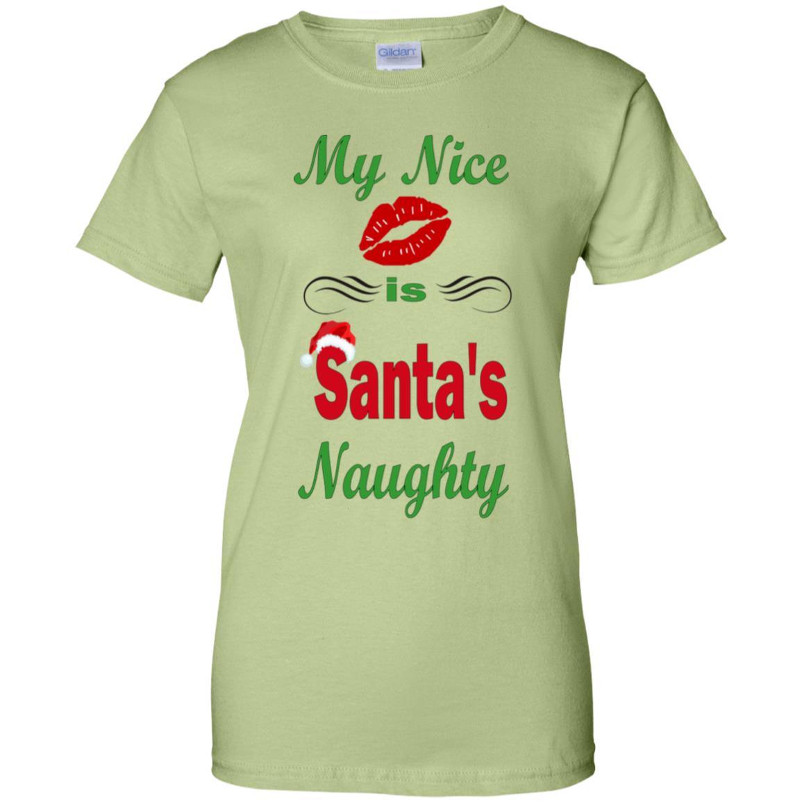 T-Shirts Pistachio / X-Small WineyBitches.co My Nice Is Santa's Naughty Ladies' 100% Cotton T-Shirt WineyBitchesCo
