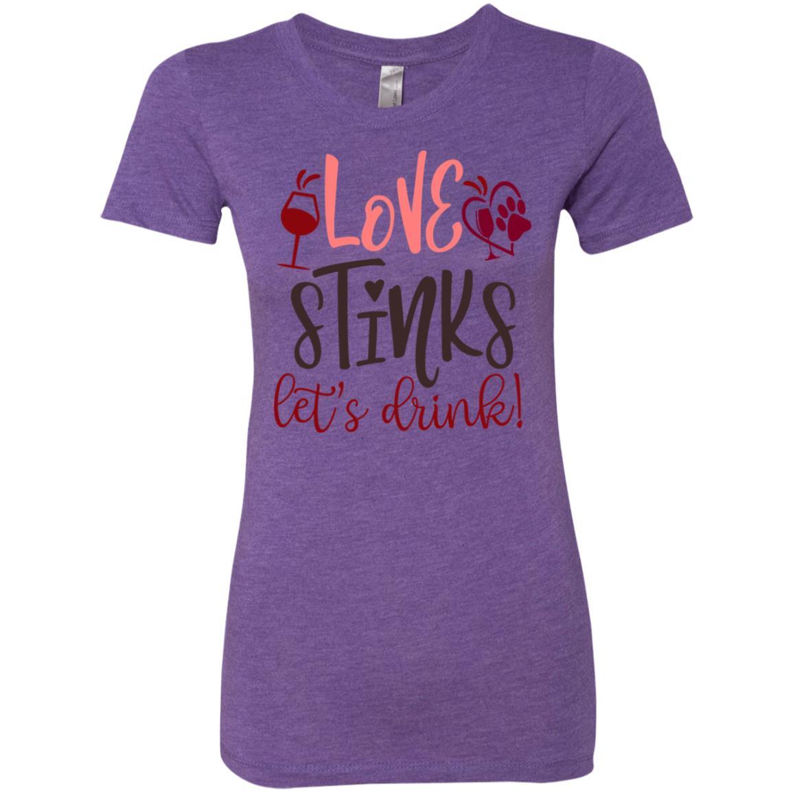T-Shirts Purple Rush / S Winey Bitches Co "Love Stinks, Let's Drink" Ladies' Triblend T-Shirt WineyBitchesCo