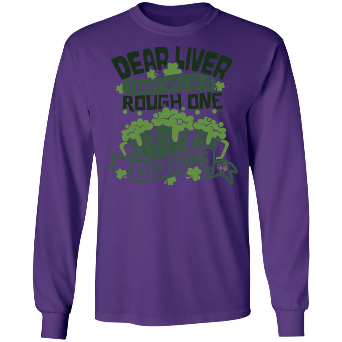 T-Shirts Purple / S Winey Bitches Co "Dear Liver, Today will be a Rough One, Stay Strong"LS Ultra Cotton T-Shirt WineyBitchesCo