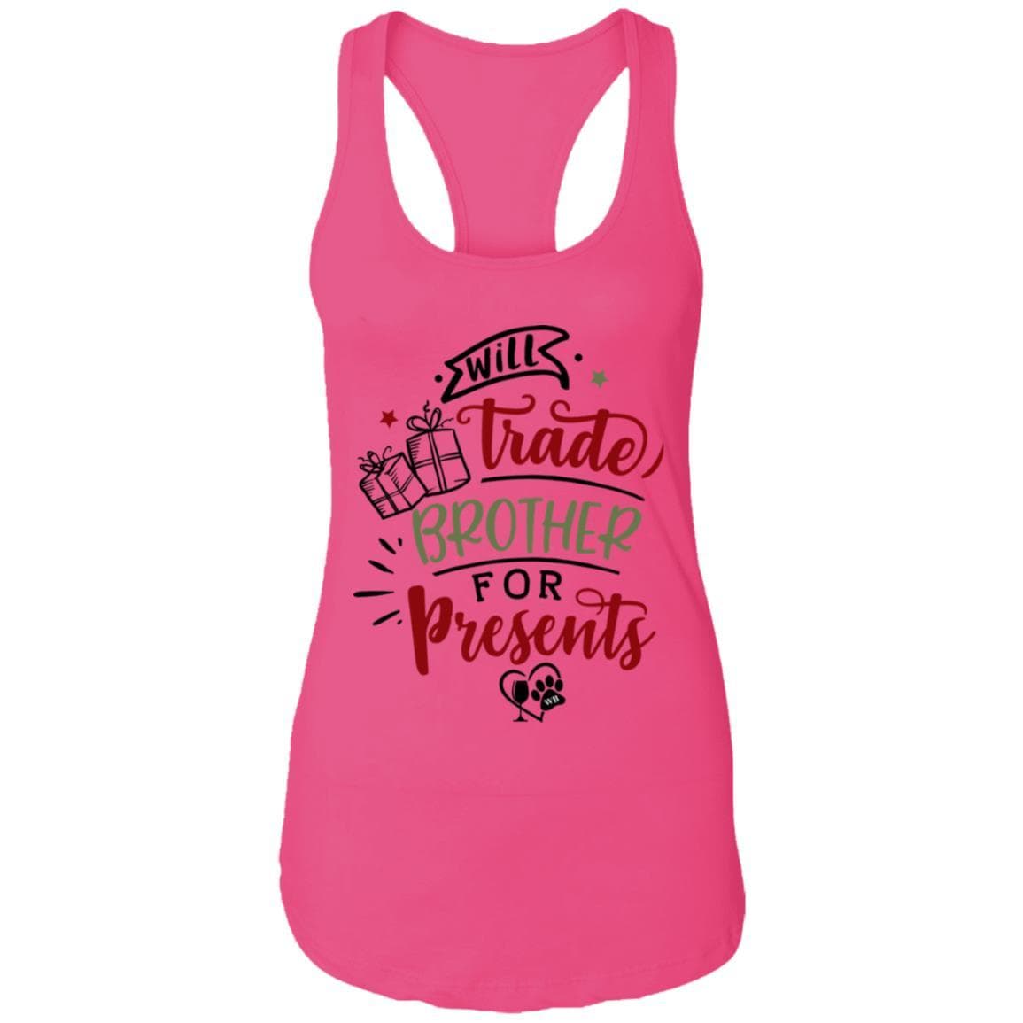 T-Shirts Raspberry / X-Small WineyBitches.Co "Will Trade Brother for Presents" Ladies Ideal Racerback Tank WineyBitchesCo
