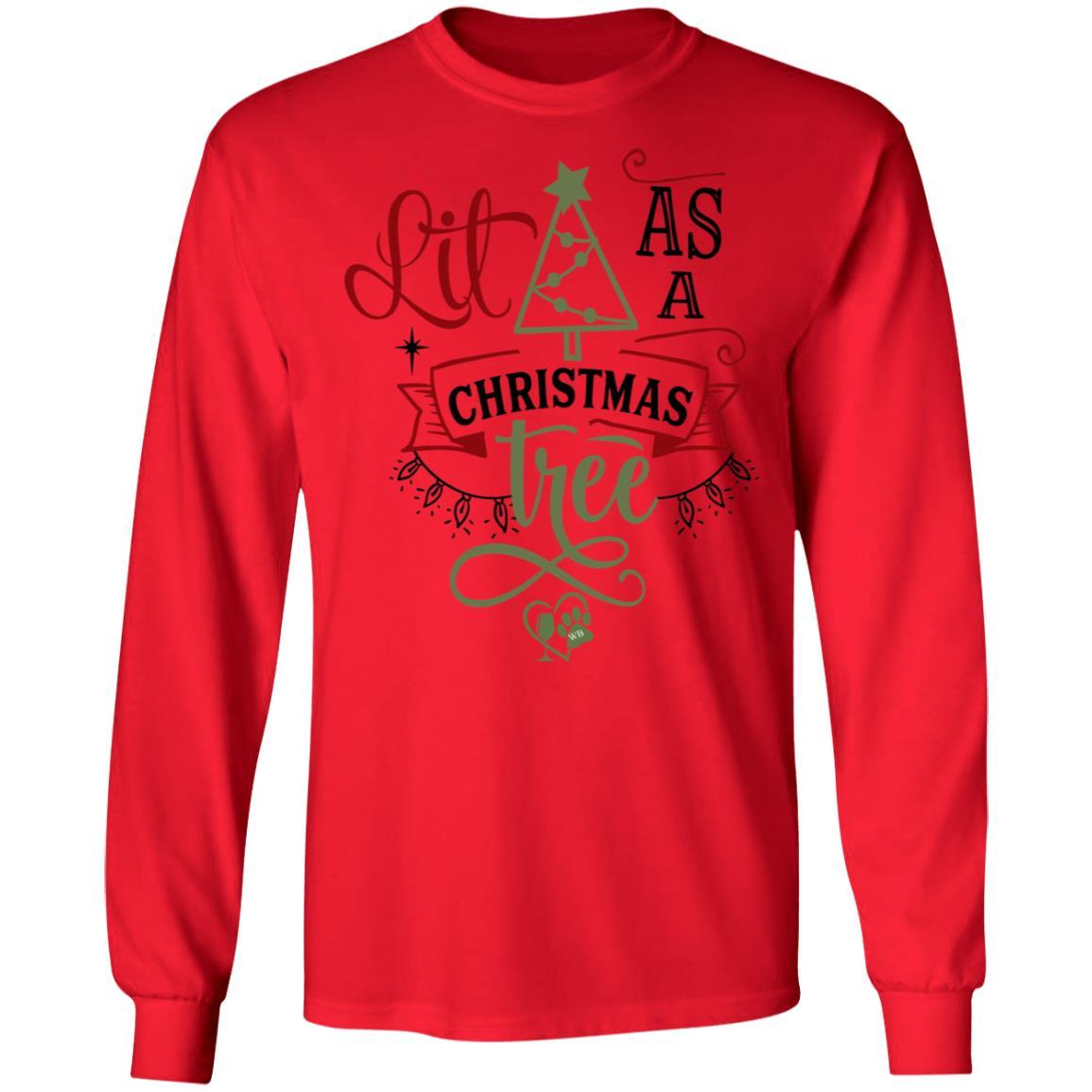 T-Shirts Red / S WineyBitches.Co "Lit As A Christmas Tree" LS Ultra Cotton T-Shirt WineyBitchesCo