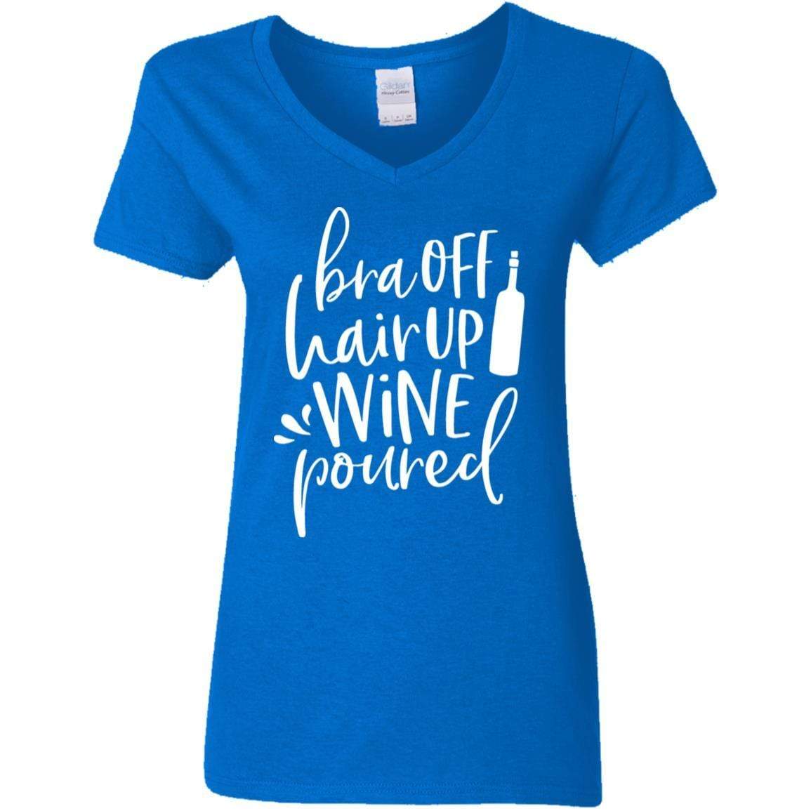 T-Shirts Royal / S WineyBitches.Co Bra Off Hair Up Wine Poured Ladies' 5.3 oz. V-Neck T-Shirt (Wht Letering) WineyBitchesCo