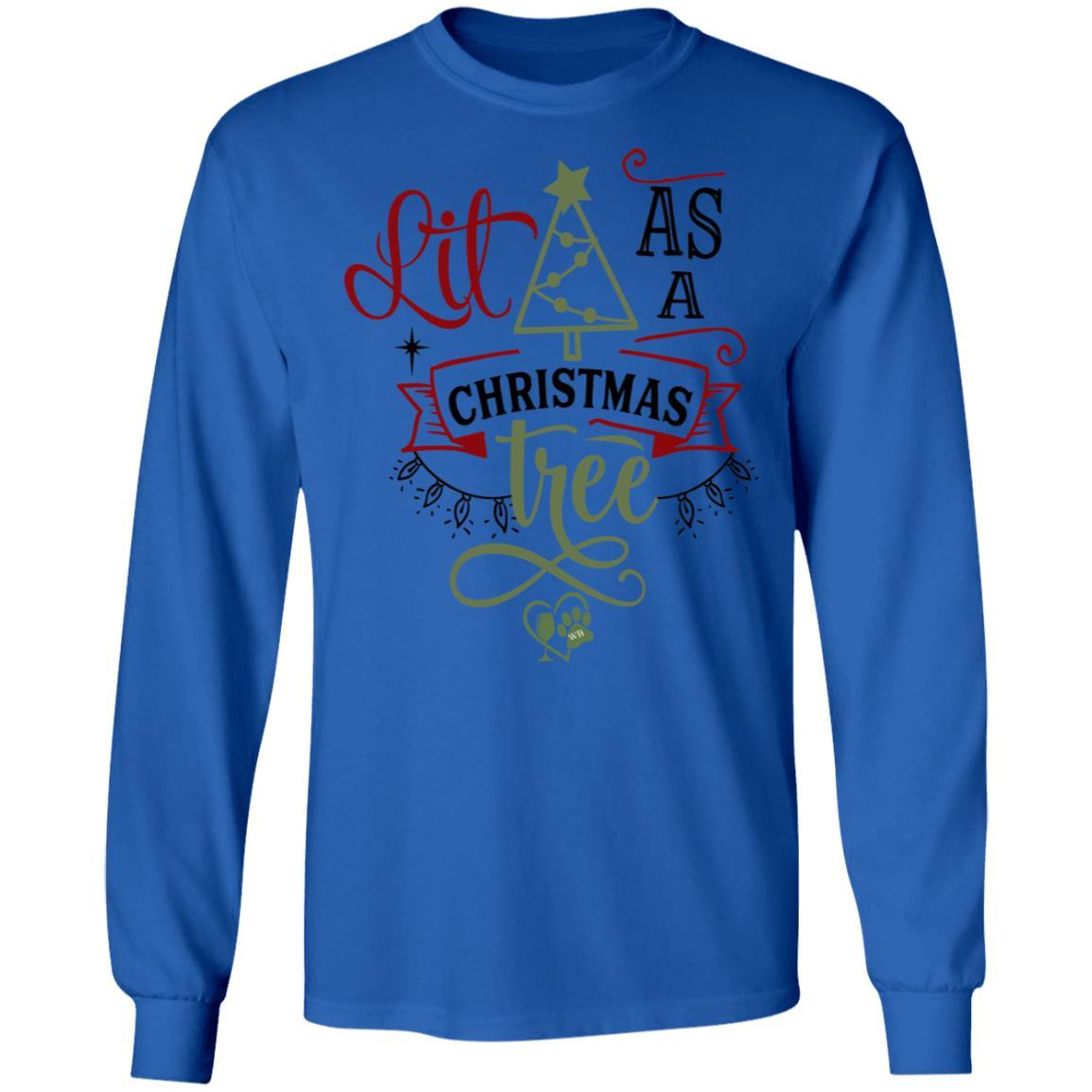 T-Shirts Royal / S WineyBitches.Co "Lit As A Christmas Tree" LS Ultra Cotton T-Shirt WineyBitchesCo