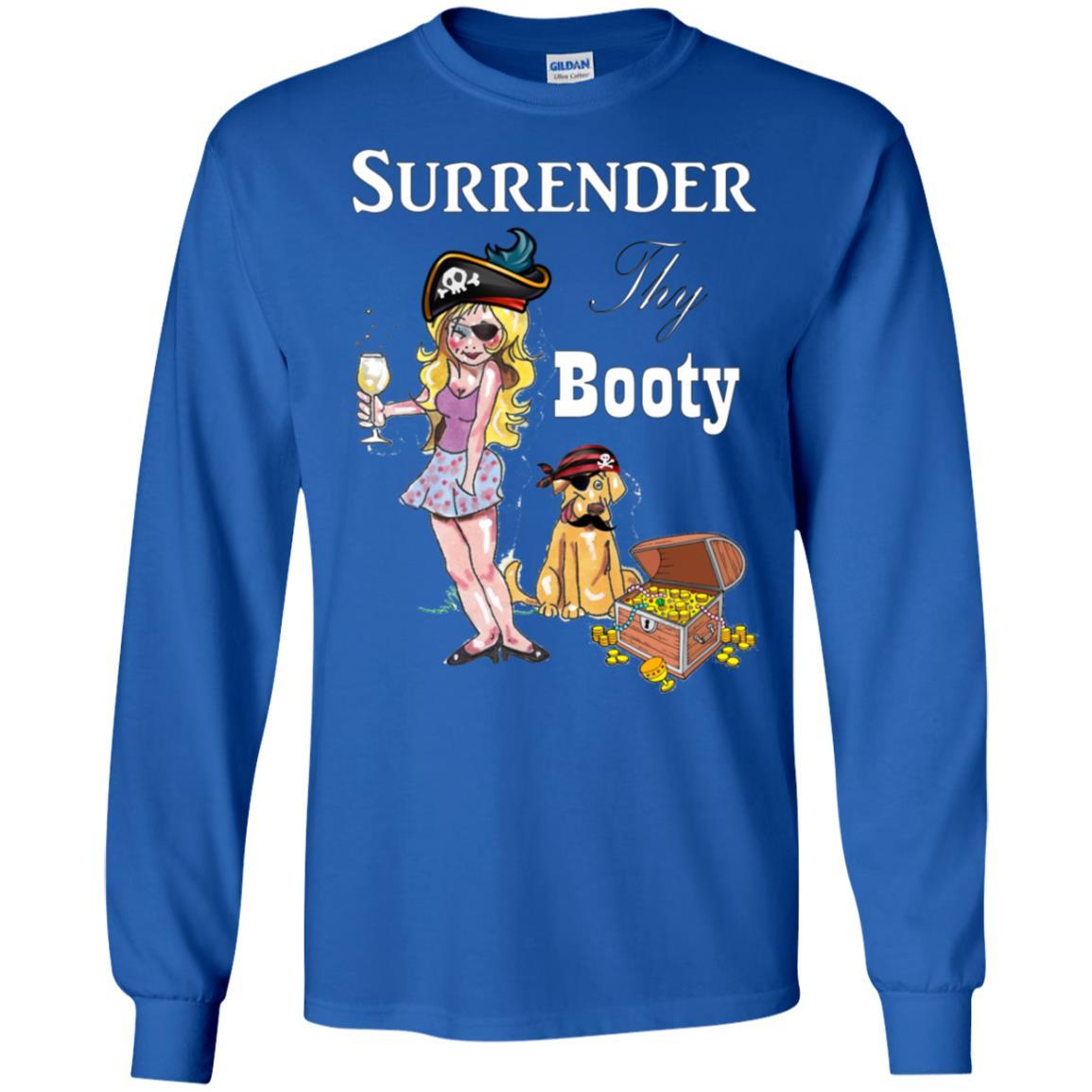 T-Shirts Royal / S WineyBitches.Co Surrender Thy Booty LS Ultra Cotton T-Shirt WineyBitchesCo