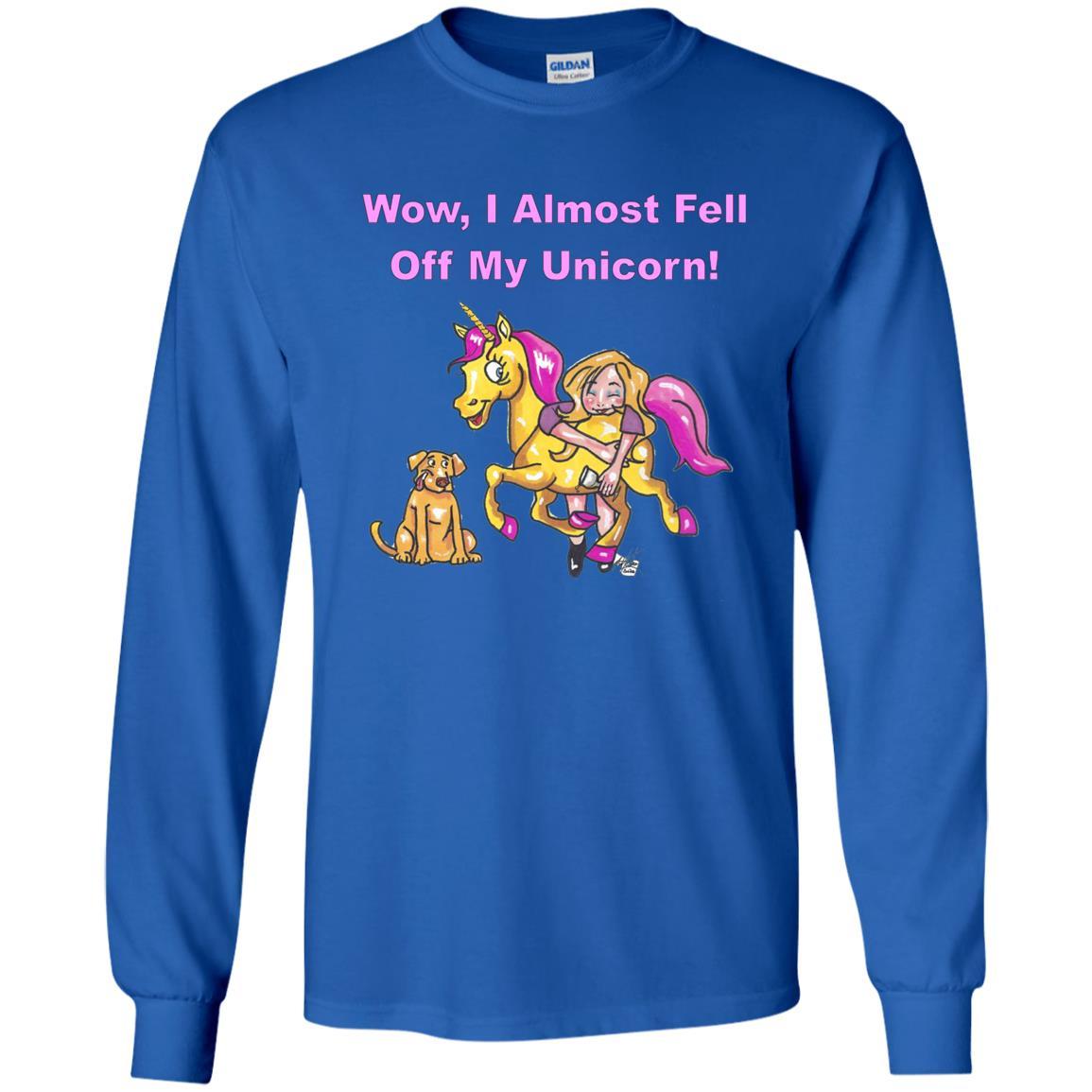T-Shirts Royal / S WineyBitches.co "Wow I Almost Fell Off My Unicorn LS Ultra Cotton T-Shirt WineyBitchesCo