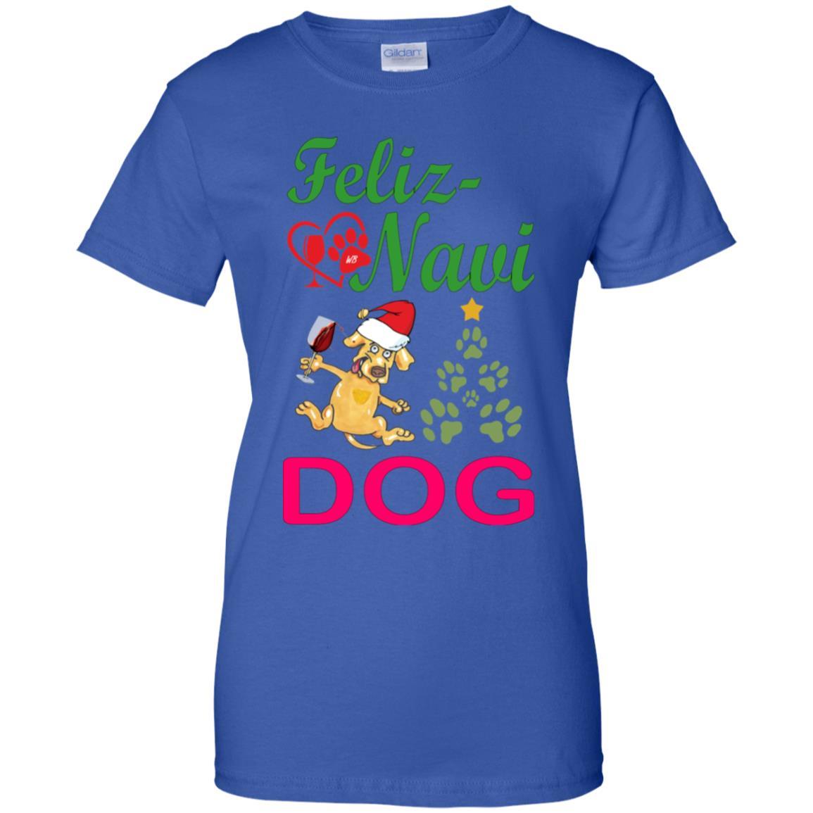 T-Shirts Royal / X-Small WineyBitches.co Feliz Navi Dog Ladies' 100% Cotton T-Shirt-grn-red WineyBitchesCo