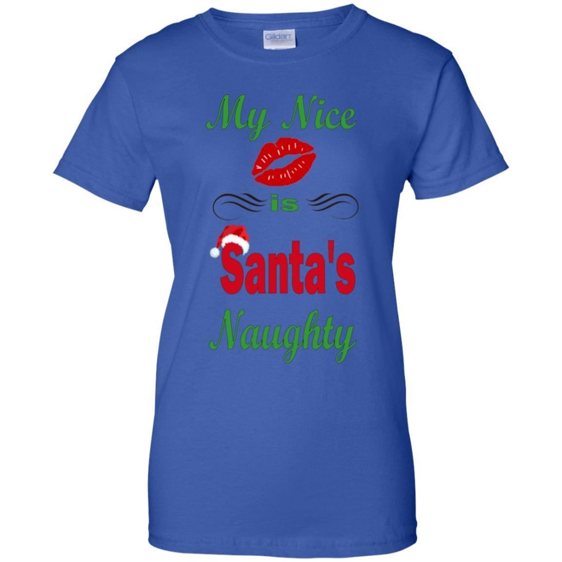 T-Shirts Royal / X-Small WineyBitches.co My Nice Is Santa's Naughty Ladies' 100% Cotton T-Shirt WineyBitchesCo