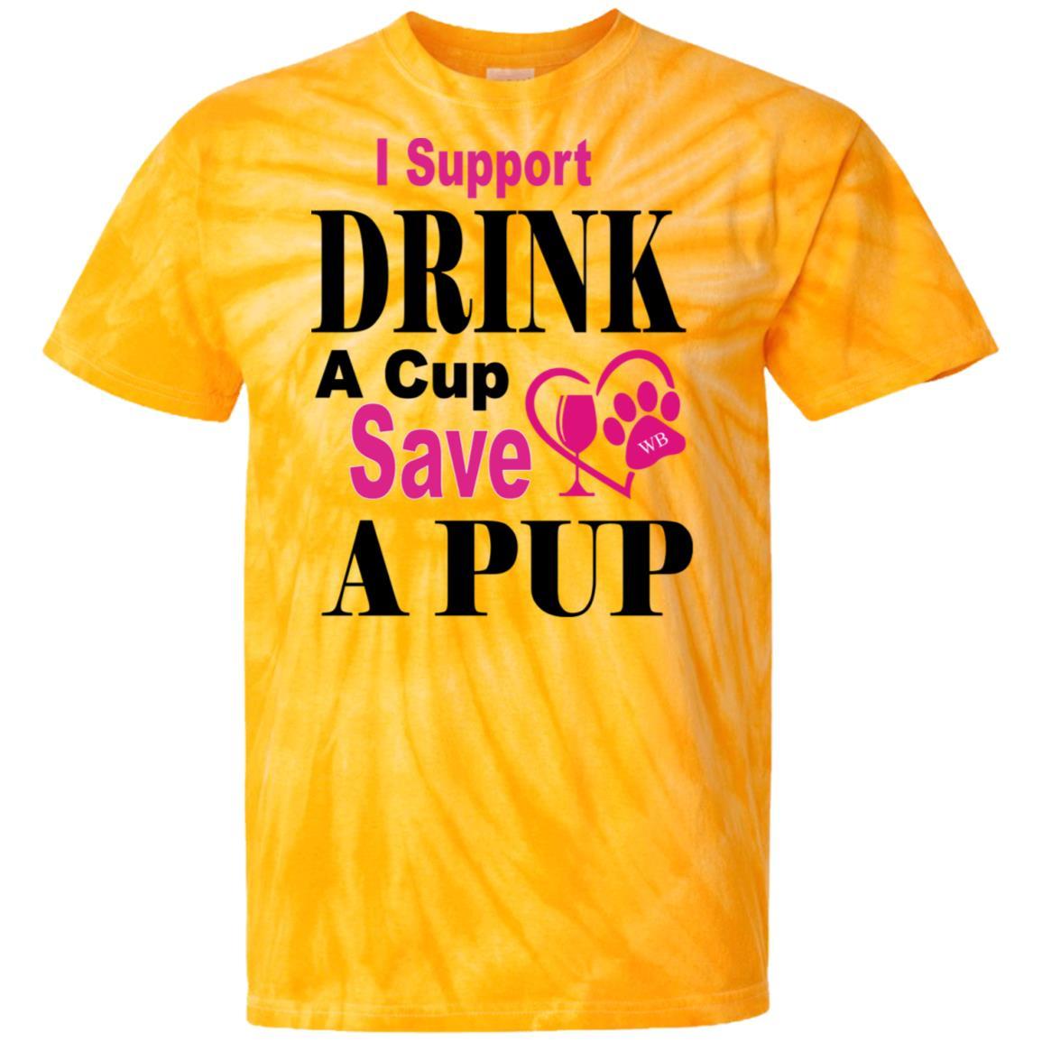 T-Shirts SpiderGold / S WB Drink A Cup Save A Pup 100% Cotton Tie Dye T-Shirt WineyBitchesCo