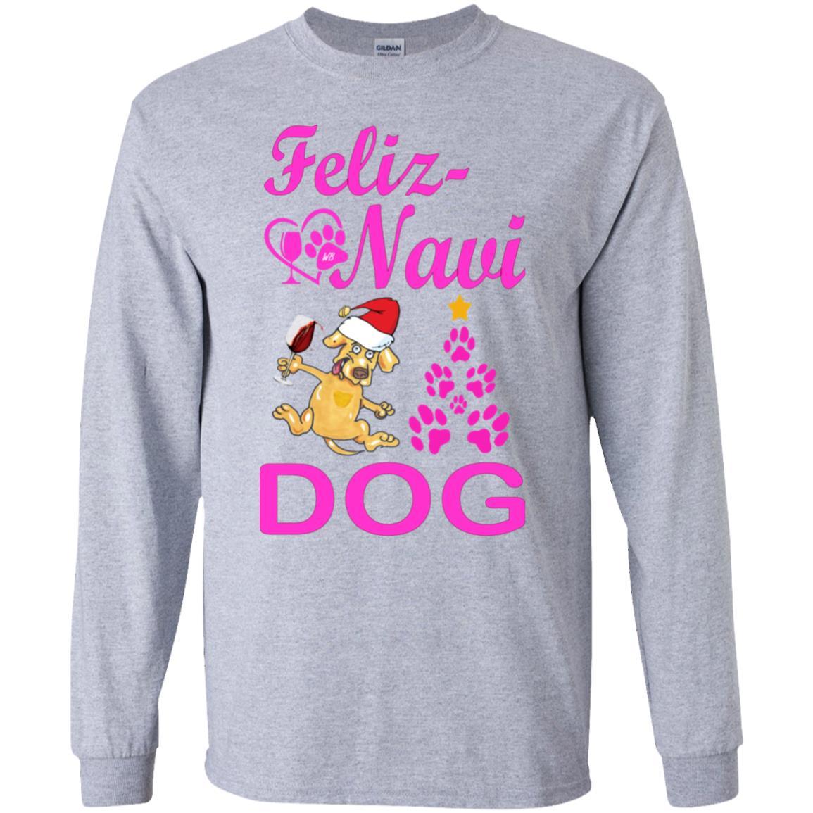 T-Shirts Sport Grey / S WineyBitches.co Feliz Navi Dog LS Ultra Cotton T-Shirt WineyBitchesCo