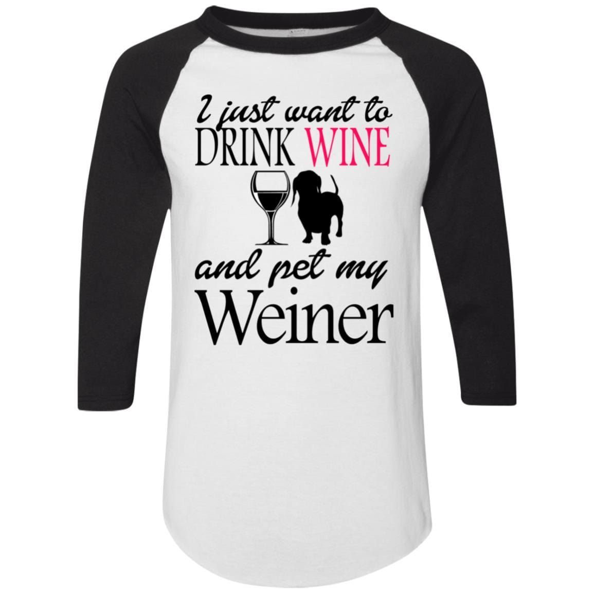 T-Shirts White/Black / S WineyBitches.Co "Drink wine, Pet Weiner" Colorblock Raglan Jersey WineyBitchesCo