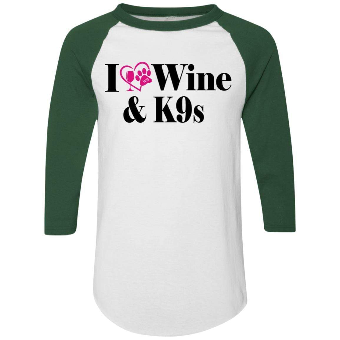 T-Shirts White/Dark Green / S WineyBitches.Co "I Love Wine and K9s" Colorblock Raglan Jersey WineyBitchesCo