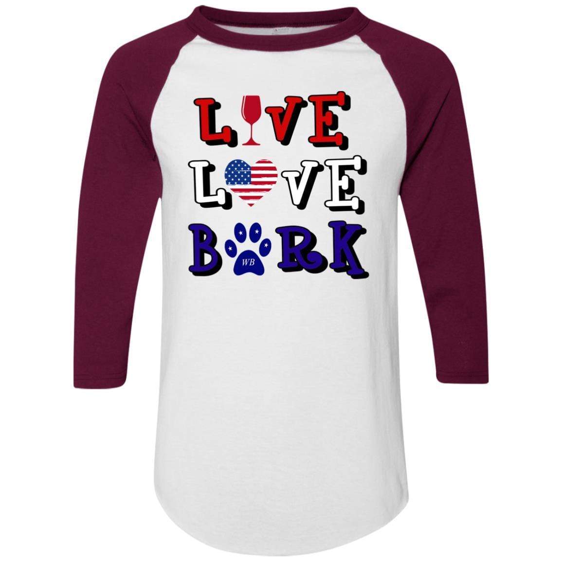 T-Shirts White/Maroon / S WineyBitches.Co "Live Love Bark" RWB Colorblock Raglan Jersey WineyBitchesCo