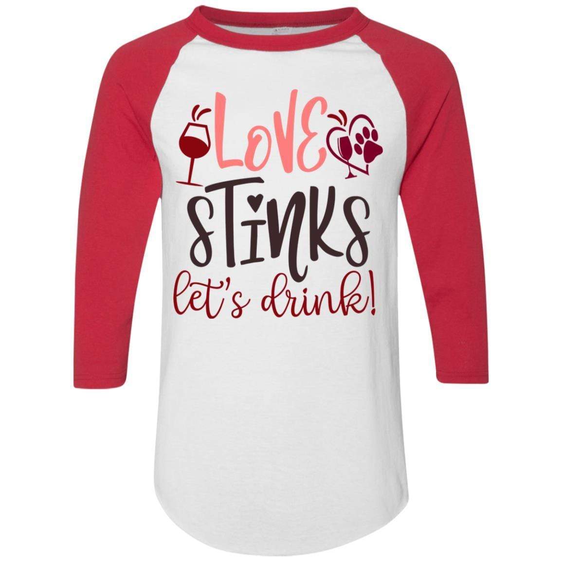 T-Shirts White/Red / S Winey Bitches Co "Love Stinks, Let's Drink Colorblock Raglan Jersey WineyBitchesCo