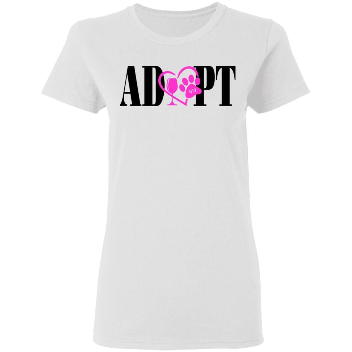 T-Shirts White / S WineyBitches.Co “Adopt” Ladies' 5.3 oz. T-Shirt-Pink Heart- Blk Lettering WineyBitchesCo