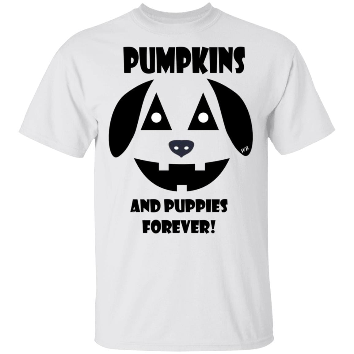 T-Shirts White / S WineyBitches.Co "Pumpkins And Puppies Forever" Halloween Collection Ultra Cotton T-Shirt WineyBitchesCo