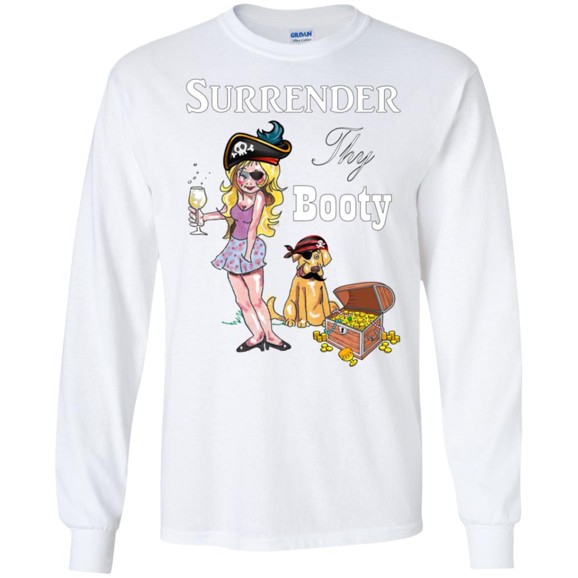 T-Shirts White / S WineyBitches.Co Surrender Thy Booty LS Ultra Cotton T-Shirt WineyBitchesCo