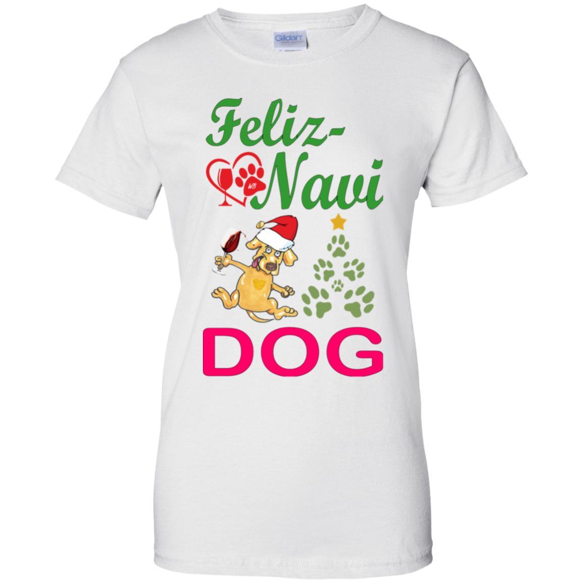 T-Shirts White / X-Small WineyBitches.co Feliz Navi Dog Ladies' 100% Cotton T-Shirt-grn-red WineyBitchesCo