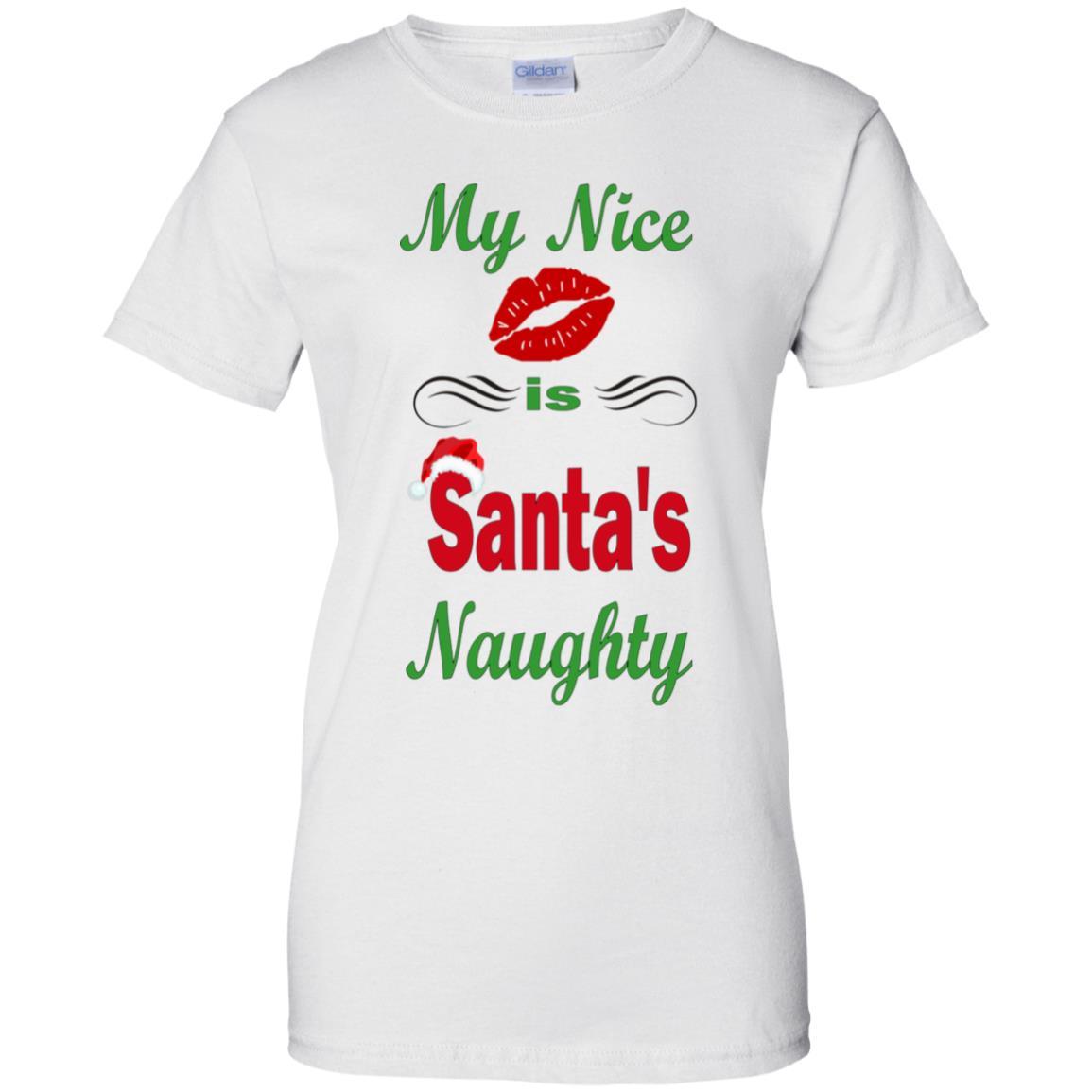 T-Shirts White / X-Small WineyBitches.co My Nice Is Santa's Naughty Ladies' 100% Cotton T-Shirt WineyBitchesCo