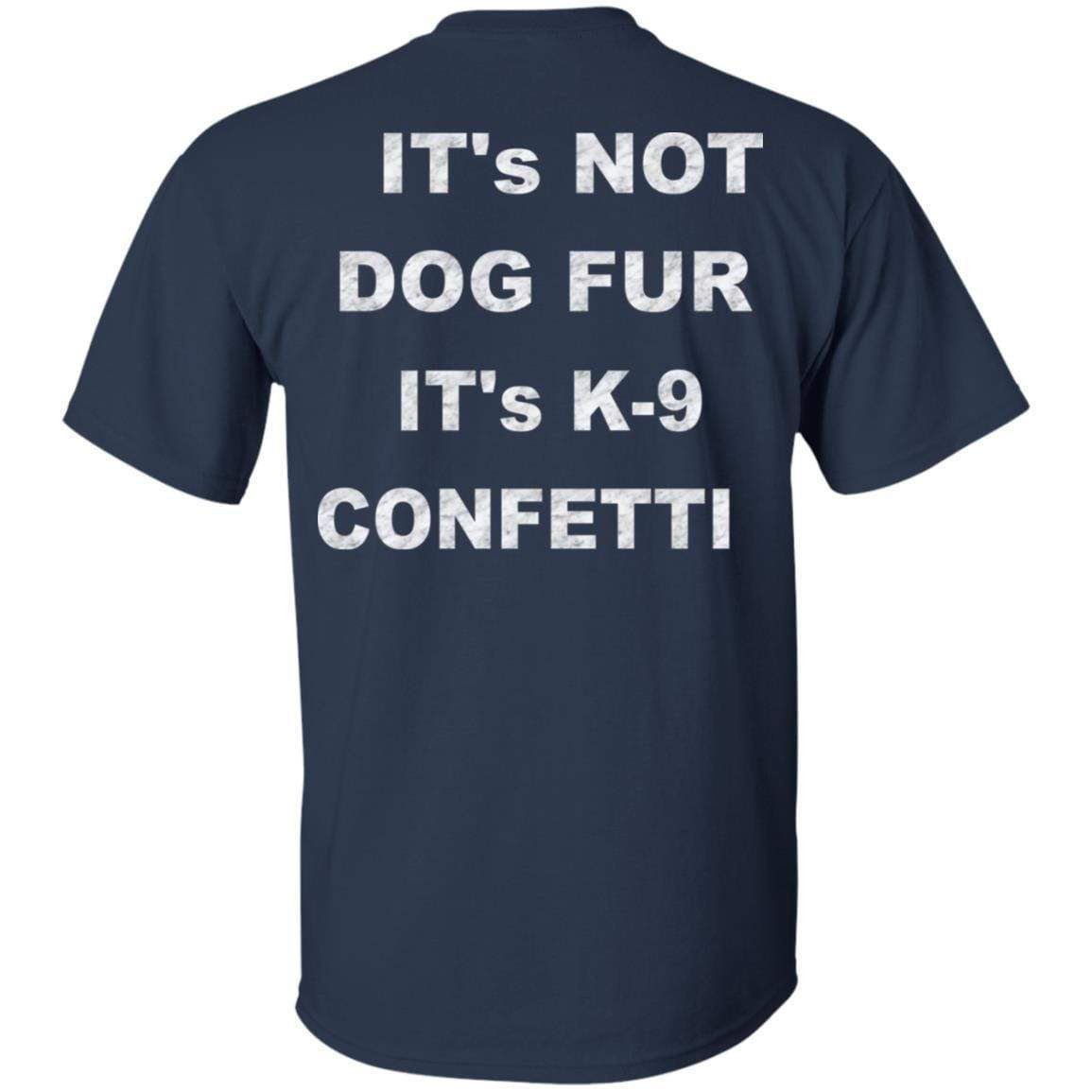 T-Shirts WineyBitches.co "K9 Confetti" Ultra Cotton T-Shirt Duel Print WineyBitchesCo