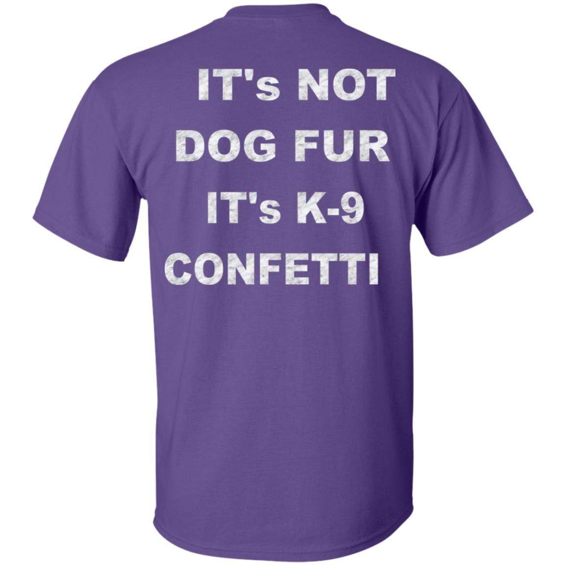 T-Shirts WineyBitches.co "K9 Confetti" Ultra Cotton T-Shirt Duel Print WineyBitchesCo