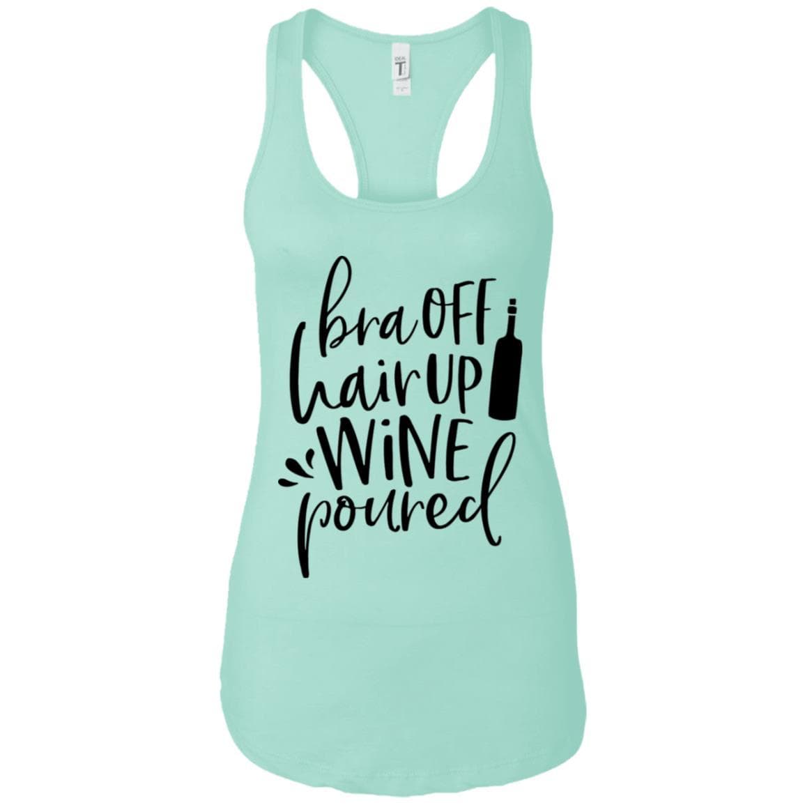Tank Top Mint / X-Small WineyBitches.Co Bra Off Hair Up Wine Poured Ladies Ideal Racerback Tank (Blk Lettering) WineyBitchesCo