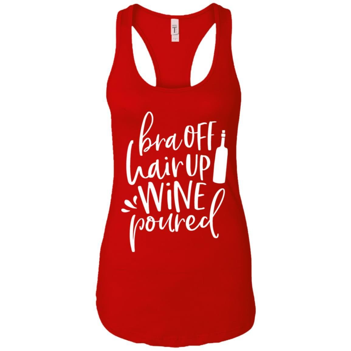 Tank Top Red / X-Small WineyBitches.Co Bra Off Hair Up Wine Poured Ladies Ideal Racerback Tank (Wht Lettering) WineyBitchesCo