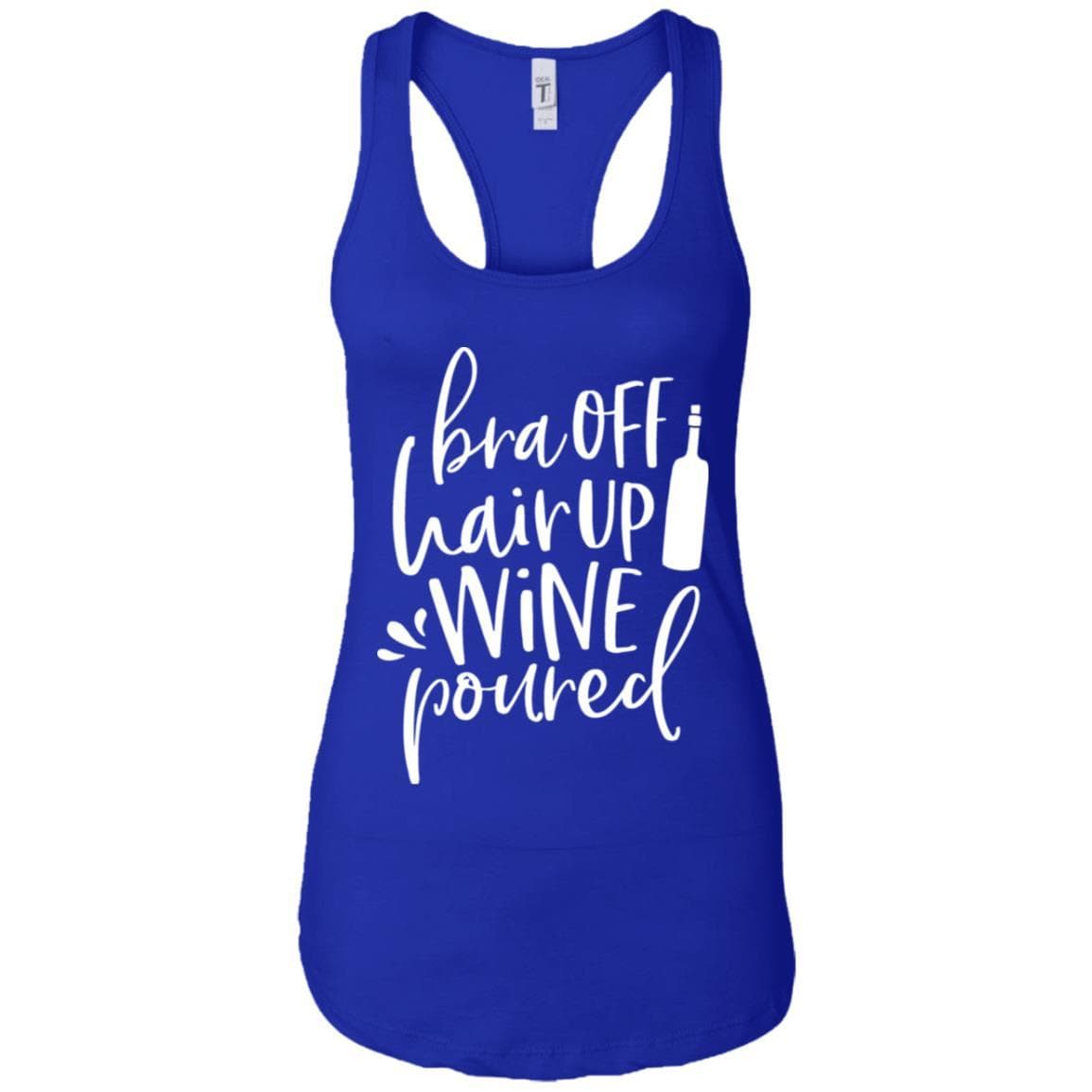 Tank Top Royal / X-Small WineyBitches.Co Bra Off Hair Up Wine Poured Ladies Ideal Racerback Tank (Wht Lettering) WineyBitchesCo