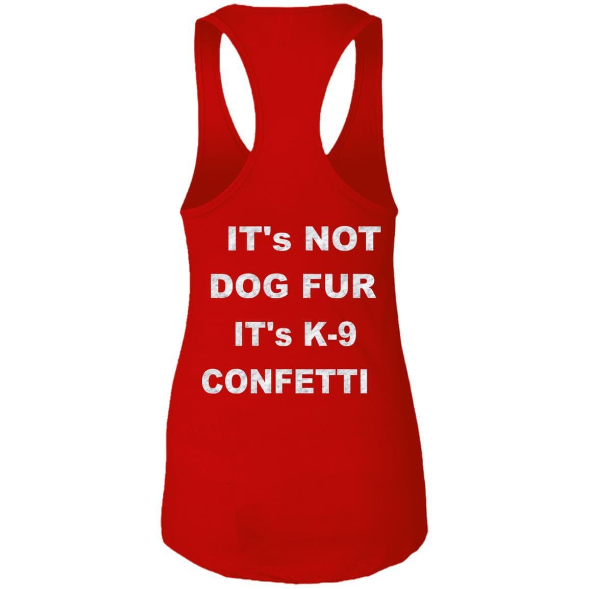 Tank Top WineyBitches.co "K9 Confetti" Ideal Racerback Tank Duel Printed. Ladies Ideal Racerback Tank WineyBitchesCo