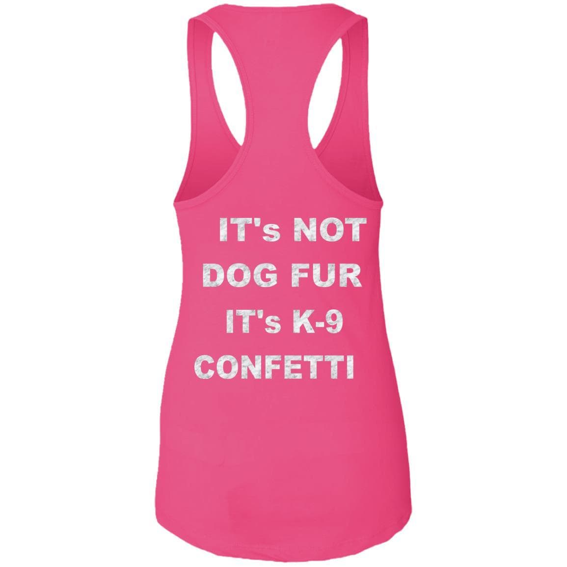 Tank Top WineyBitches.co "K9 Confetti" Ideal Racerback Tank Duel Printed. Ladies Ideal Racerback Tank WineyBitchesCo