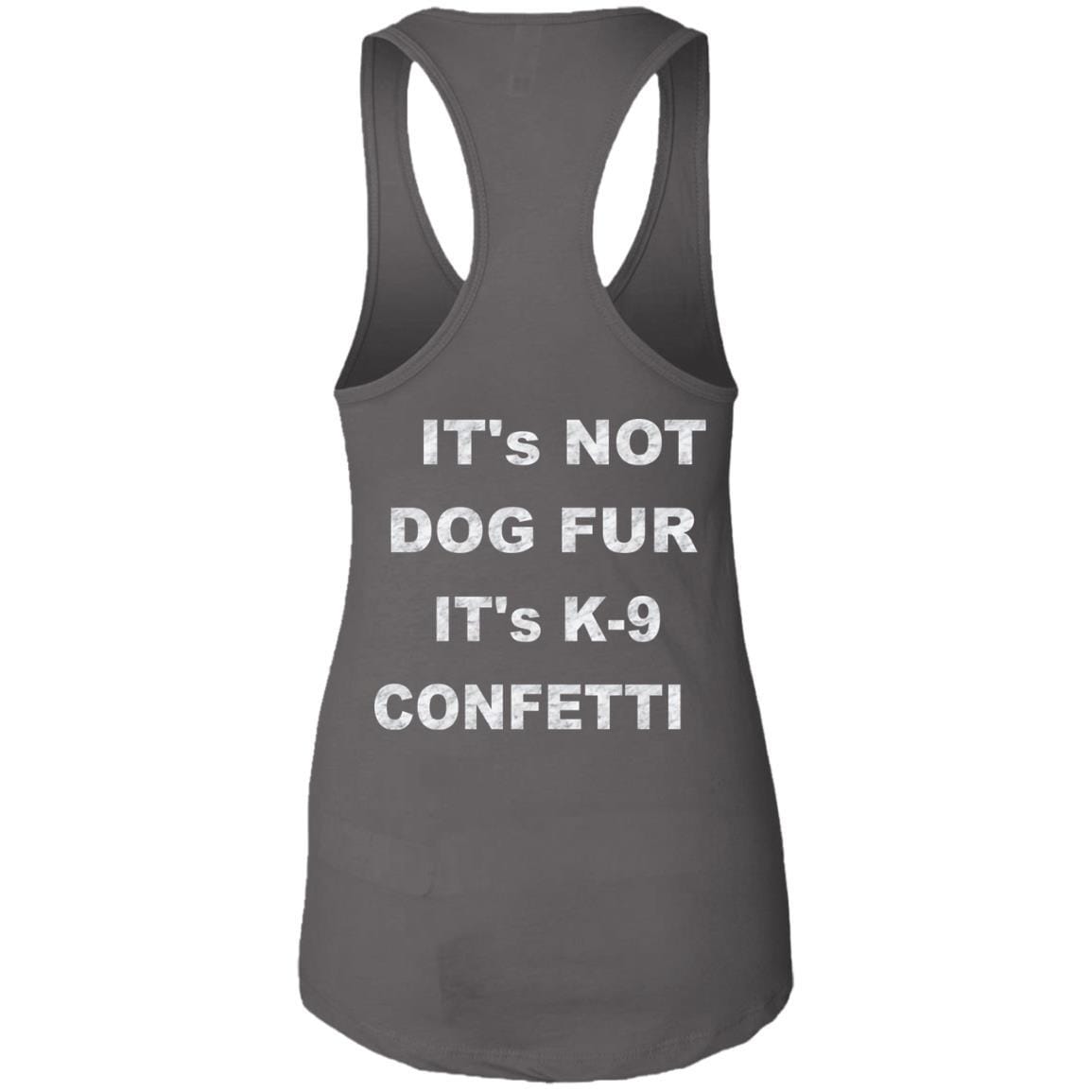 Tank Top WineyBitches.co "K9 Confetti" Ideal Racerback Tank Duel Printed. Ladies Ideal Racerback Tank WineyBitchesCo