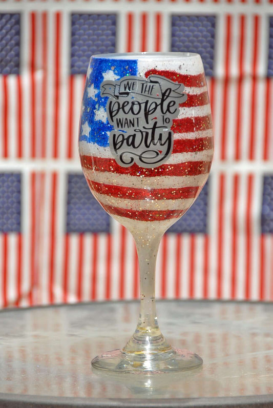 Patriotic We the People Want to Party Stem or Stemless Wine Glass-4th of July-Independence Day