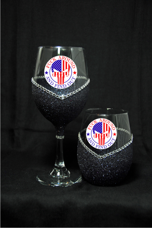 F-Around and Find Out-Bling Stem or Stemless Wine Glasses-Choose your color