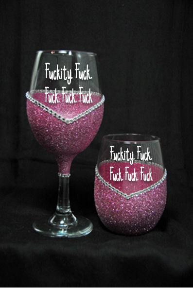 Fuckity, Fuck... Bling Stem or Stemless Wine Glasses-Choose your color