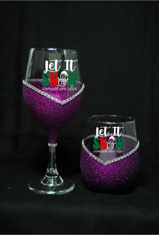 Winey Bitches Co "Let It Snow (Somewhere Else)" Holiday Drinkware-Choose your color