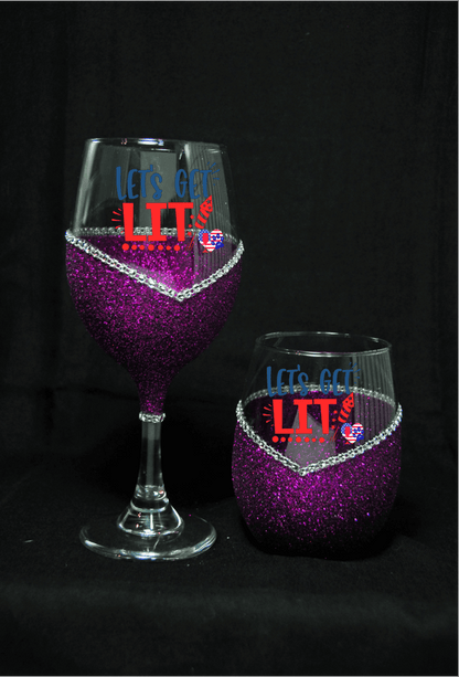 Lets Get Lit Bling Stem or Stemless Wine Glasses-Choose your color-4th of July