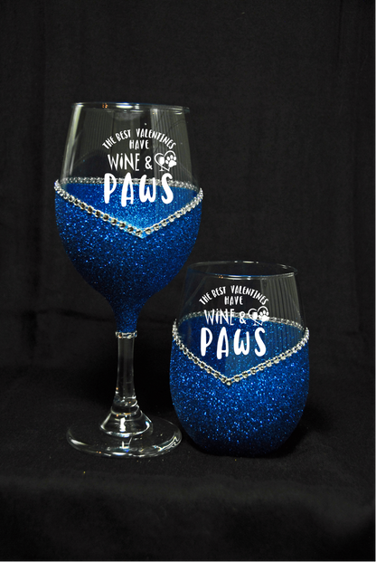 The Best Valentine Has Wine and Paws- Valentines Day Wine Glass- Choose your color Bling Stem or Stemless Wine Glasses - WineyBitches.Co - Winey Bitches