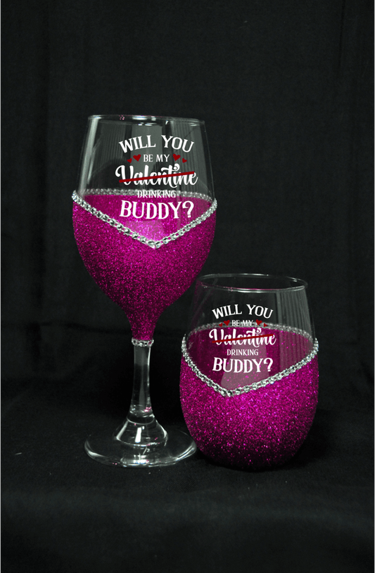 Winey Bitches Co "Will Yo Be My (Valentine) Drinking Buddy" Valentines Day Wine Glass- Choose your color, Stem or Stemless